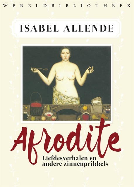 Afrodite: liefdesverhalen en andere zinnenprikkels