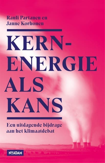 Kernenergie als kans: Een uitdagende bijdrage aan het klimaatdebat