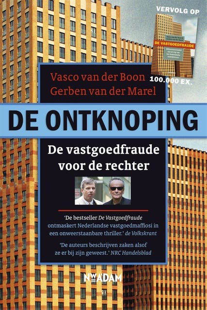 De ontknoping: de vastgoedfraude voor de rechter