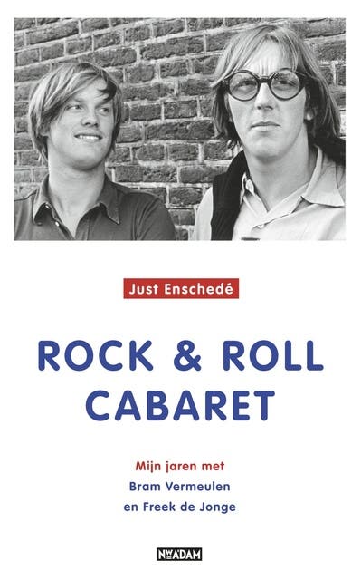 Rock en roll cabaret: mijn jaren met Bram Vermeulen en Freek de Jonge