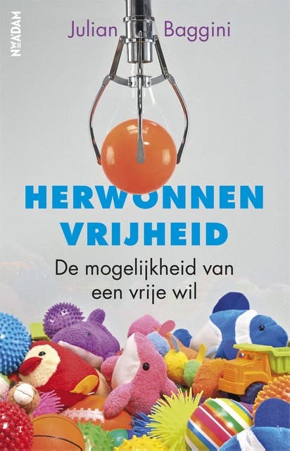 Herwonnen vrijheid: de mogelijkheden van een vrije wil