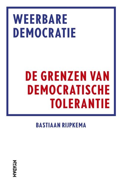 Weerbare democratie: de grenzen van democratische tolerantie