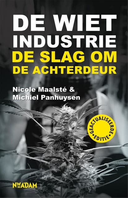 De wietindustrie: de slag om de achterdeur