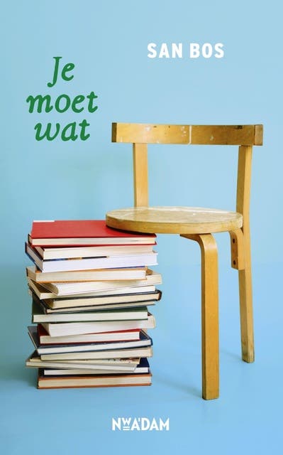 Je moet wat