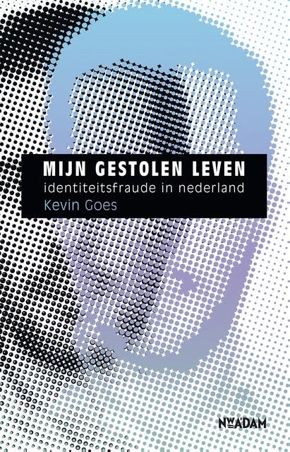 Mijn gestolen leven: identiteitsfraude in Nederland