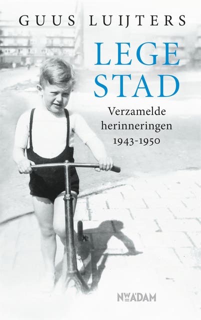 Lege stad: verzamelde herinneringen 1943-1950
