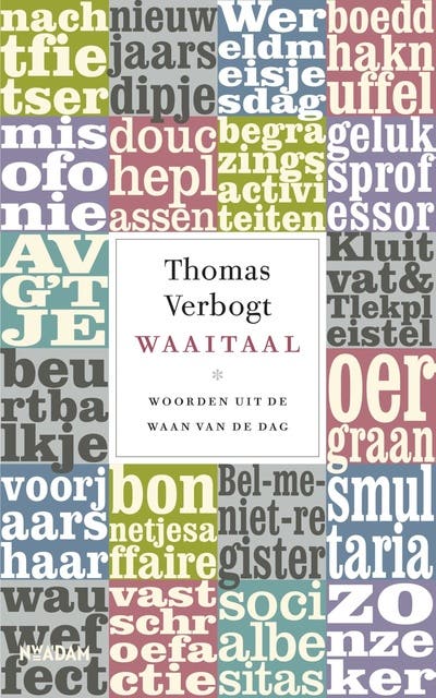 Waaitaal: woorden uit de waan van de dag