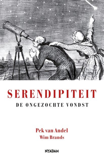 Serendipiteit: over ontdekkingslust en wetenschap
