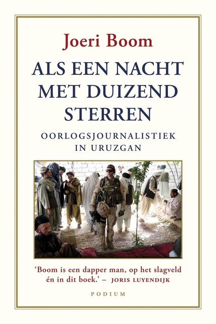 Als een nacht met duizend sterren: oorlogsjournalistiek in Uruzgan