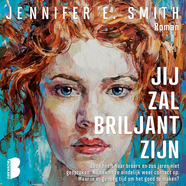 Jij zal briljant zijn: Jude heeft haar broers en zus jaren niet gesproken. Nu neemt ze eindelijk weer contact op. Maar is er genoeg tijd om het goed t
