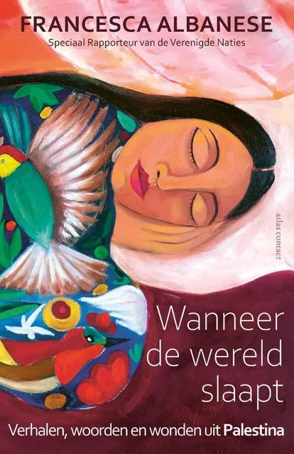 Wanneer de wereld slaapt: Verhalen, woorden en wonden uit Palestina