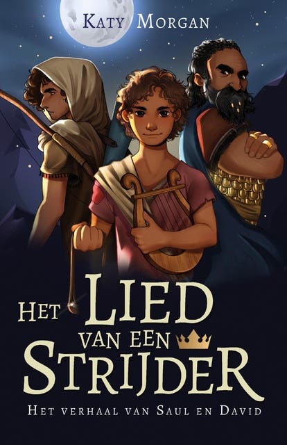 Het lied van een strijder: Het verhaal van Saul en David