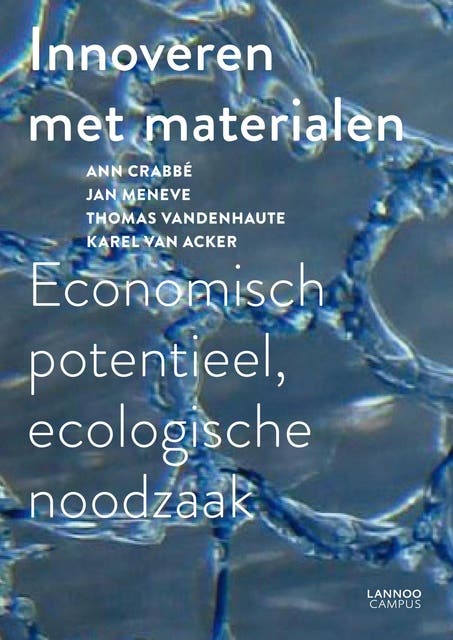 Innoveren met materialen: economisch potentieel, ecologische noodzaak