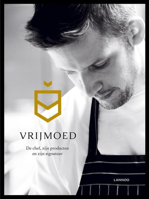 Vrijmoed: De kok, zijn producten en zijn signatuur