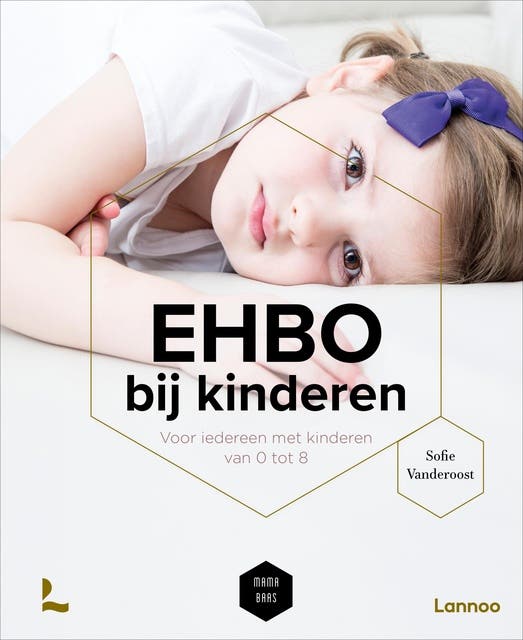 EHBO bij kinderen: Voor iedereen met kinderen van 0 tot 8