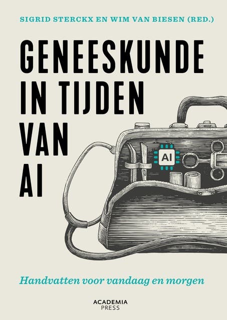 Geneeskunde in tijden van AI: Handvatten voor vandaag en morgen