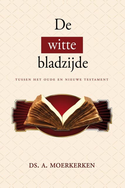 De witte bladzijde: Tussen het Oude en het Nieuwe Testament