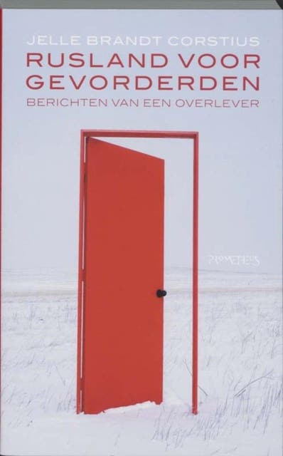 Rusland voor gevorderden: berichten van een overlever