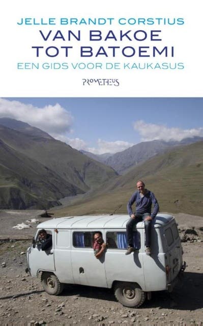 Van Bakoe tot Batoemi: een gids voor de Kaukasus