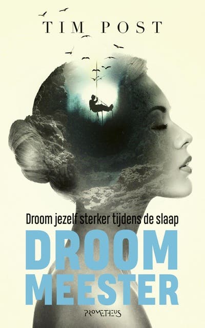 Droom meester: Droom jezelf sterker tijdens de slaap