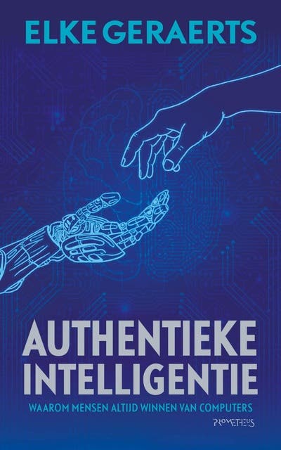 Authentiek intelligentie: Waarom mensen altijd winnen van computers