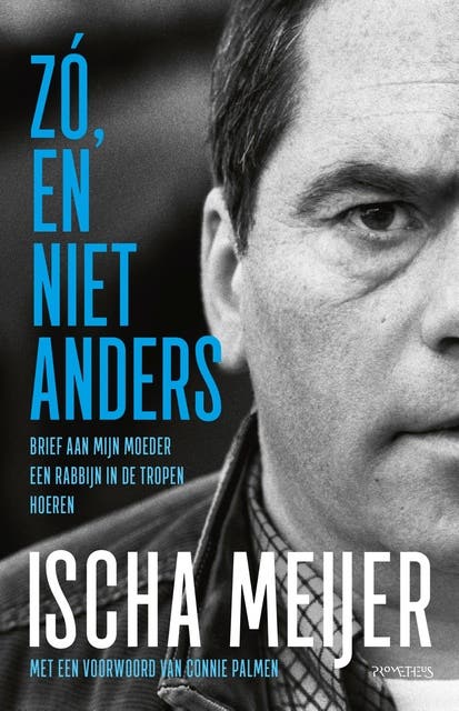 Zó, en niet anders: Brief aan mijn moeder een rabbijn in de tropen hoeren