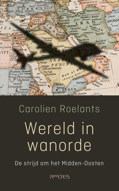 Wereld in wanorde: De strijd om het Midden-Oosten