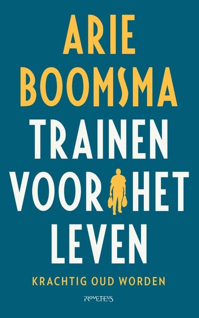 Trainen voor het leven: Krachtig oud worden