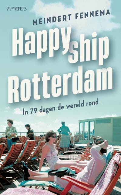 Happy ship Rotterdam: In 79 dagen de wereld rond