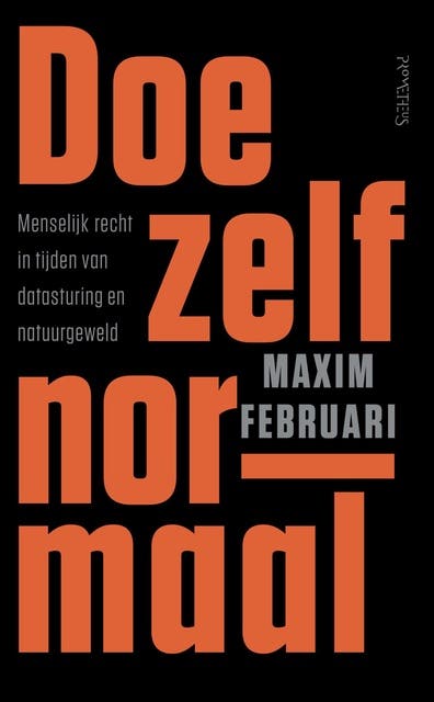 Doe zelf normaal: Menselijk recht in tijden van datasturing en natuurgeweld