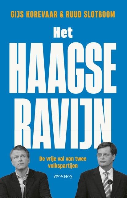 Het Haagse ravijn: De vrije val van twee volkspartijen