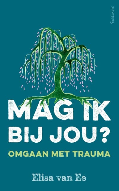 Mag ik bij jou?: Omgaan met trauma