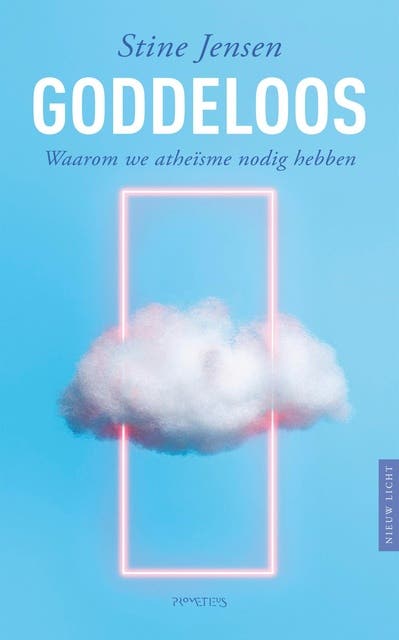 Goddeloos: Waarom we atheïsme nodig hebben