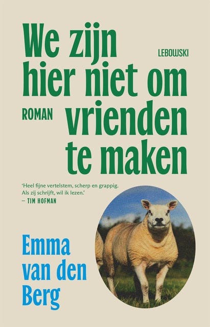 We zijn hier niet om vrienden te maken