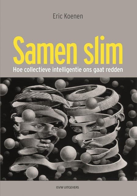 Samen slim: Hoe collectieve intelligentie ons gaat redden
