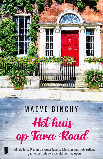 Het huis op Tara Road: De Ierse Ria en de Amerikaanse Marilyn lijken niets gemeen te hebben, behalve een tragische gebeurtenis in hun leven - tot een