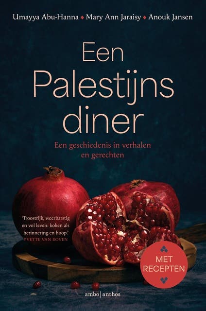 Een Palestijns diner: Een geschiedenis in verhalen en gerechten