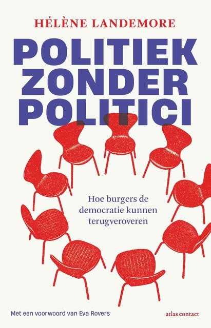 Politiek zonder politici: Hoe burgers de democratie kunnen terugveroveren