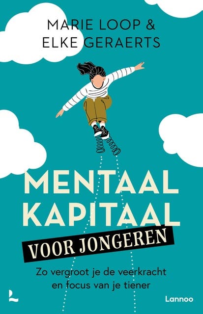 Mentaal kapitaal voor jongeren: Zo vergroot je de veerkracht en focus van je tiener