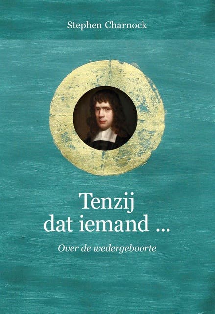 Tenzij dat iemand...: Over de wedergeboorte
