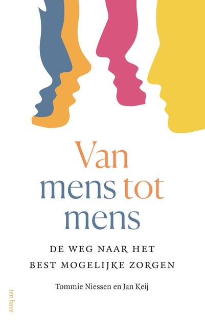 Van mens tot mens: De weg naar het best mogelijke zorgen