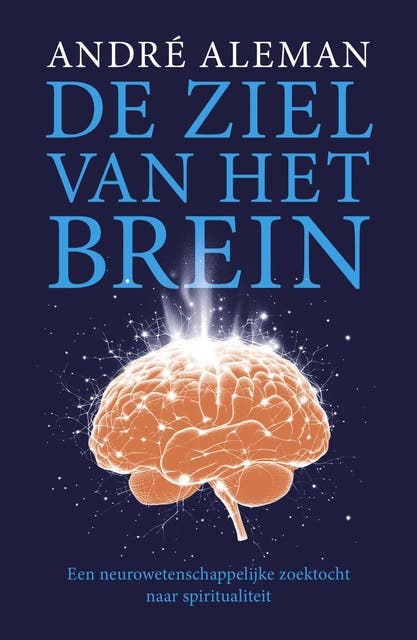 De ziel van het brein: Spiritualiteit en ons brein