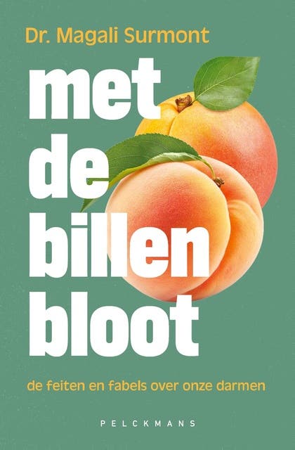 Met de billen bloot: De feiten en fabels over onze darmen