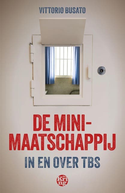 De minimaatschappij: In en over TBS