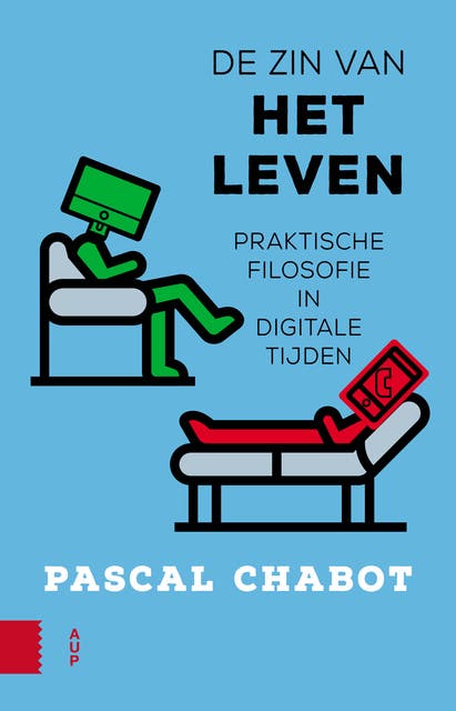 De zin van het leven: Praktische filosofie in digitale tijden