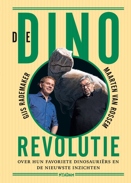 De dinorevolutie: Gijs Rademaker en Maarten van Rossem over hun favoriete dinosauriërs en de nieuwste inzichten
