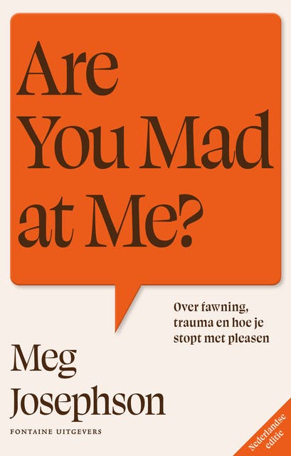 Are You Mad at Me?: Over fawning, trauma, en hoe je stopt met pleasen
