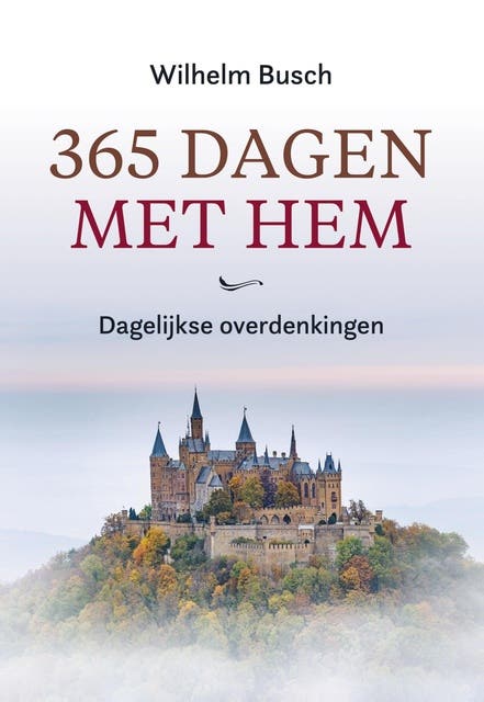 365 dagen met Hem: Dagelijkse overdenkingen