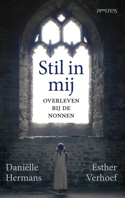 Stil in mij: Overleven bij de nonnen