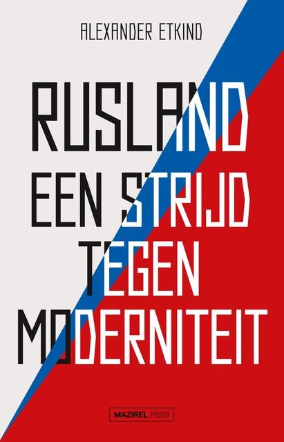 Rusland: Een strijd tegen moderniteit
